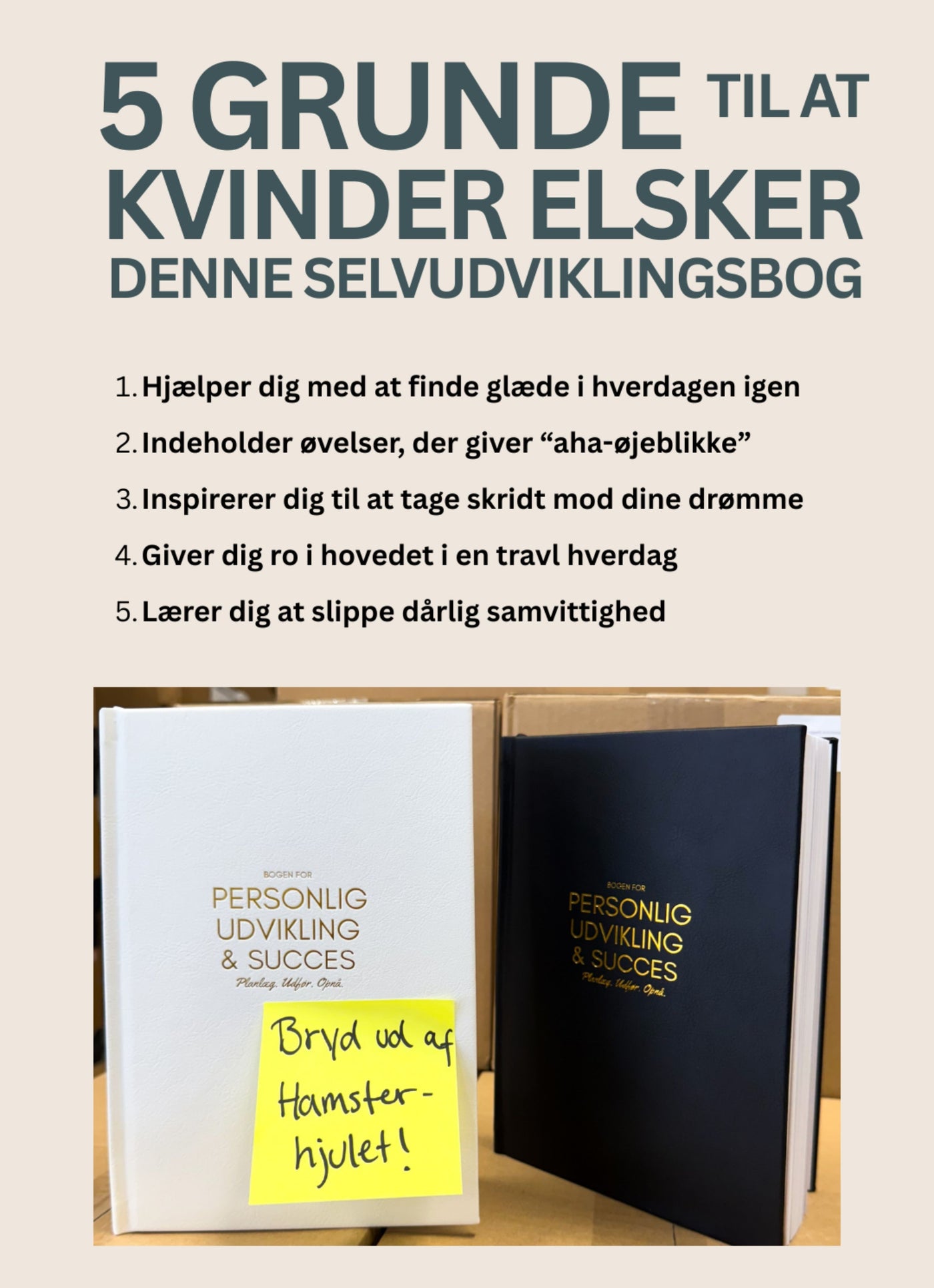 Bog om personlig udvikling, bog til selvudvikling, notesbog med refleksion, dansk udviklingsbog, bog med mål og motivation, skrivebog med struktur og planlægning, planlægningsbog til succes, bog med daglige øvelser, guide til drømmeliv, udviklingsbog med livsmål, personlig vækst bog, selvkærlighed og udvikling, bog med struktur og retning, hjælp til at finde mening i hverdagen, bog til selvrefleksion, livsstilsbog med værdiarbejde, dansk bog med mindset og fokus, skrivebog med motivation og taknemmelighed